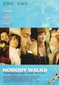    , Nobody Walks