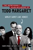  -    , The Increasingly Poor Decisions of Todd Margaret