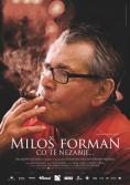  :    , Milos Forman: What doesn't kill you...