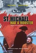    , St. Michael Had a Rooster - , ,  - Cinefish.bg