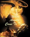   , When Angels Come to Town - , ,  - Cinefish.bg