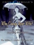    ?, Why Change Your Wife?