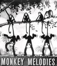  , Monkey Melodies