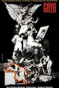      , Goya - oder Der arge Weg der Erkenntnis