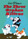 Three Orphan Kittens - , ,  - Cinefish.bg