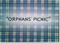Orphans' Picnic - , ,  - Cinefish.bg