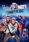 :  , House Party: Tonight's the Night - , ,  - Cinefish.bg