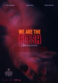   , We are the flesh - , ,  - Cinefish.bg