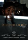   , Everything Changes - , ,  - Cinefish.bg