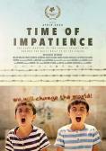 , Time of Impatience - , ,  - Cinefish.bg