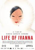  , Life of Ivanna
