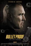   , Bullet Proof
