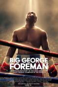  , Big George Foreman: The Miraculous Story of the Once and Future Heavyweight Champion of the World - , ,  - Cinefish.bg