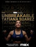   , The Unbreakable Tatiana Suarez