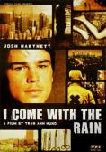 I Come with the Rain - , ,  - Cinefish.bg