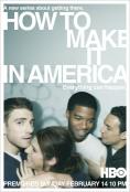     , How to Make It in America